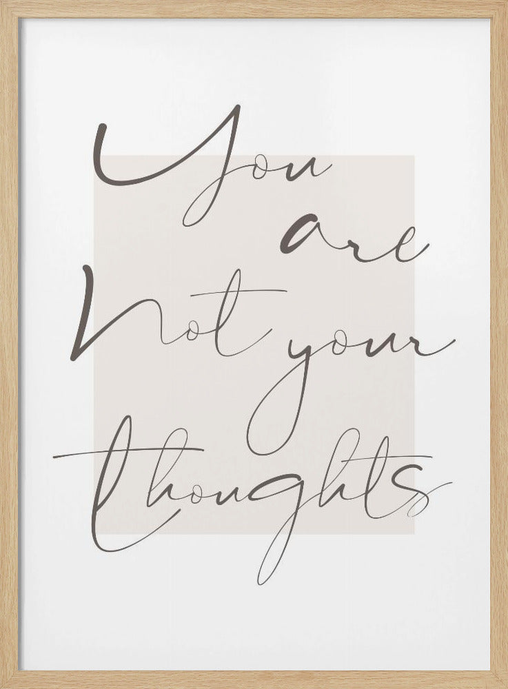 You Are Not Your Thoughts - Poster / Art Print