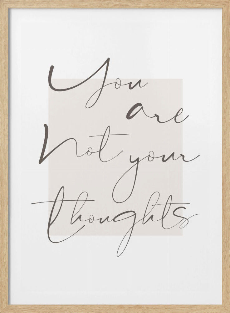 You Are Not Your Thoughts - Poster / Art Print