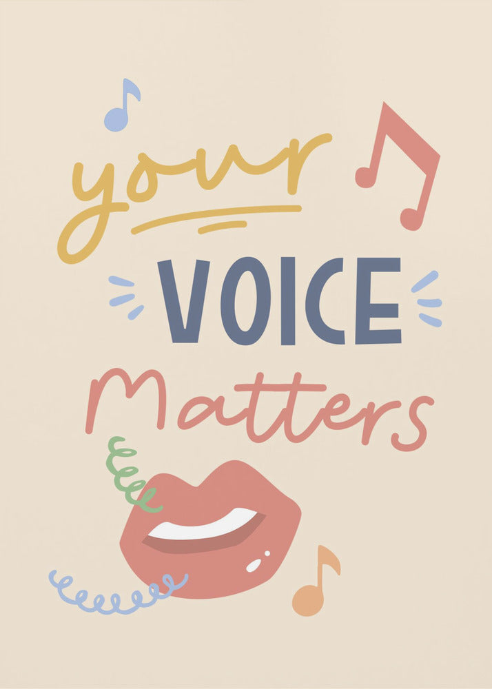 Your Voice Matters - Poster / Art Print