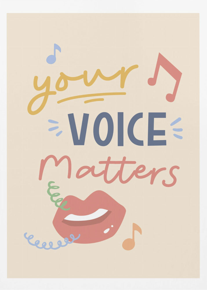 Your Voice Matters - Poster / Art Print