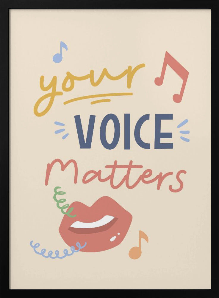 Your Voice Matters - Poster / Art Print