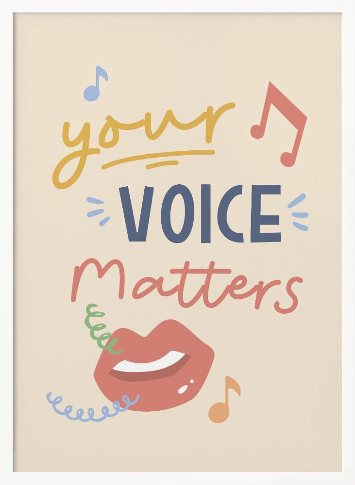 Your Voice Matters - Poster / Art Print