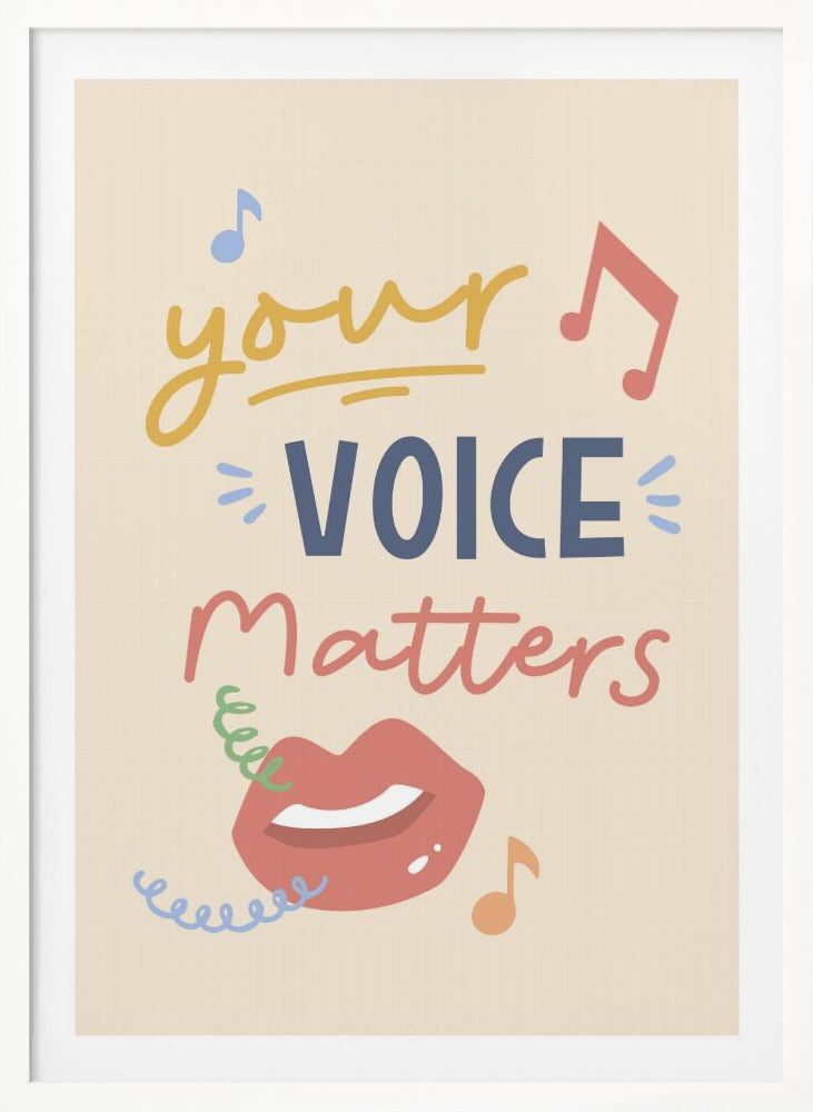 Your Voice Matters - Poster / Art Print