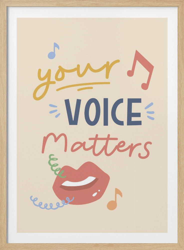 Your Voice Matters - Poster / Art Print