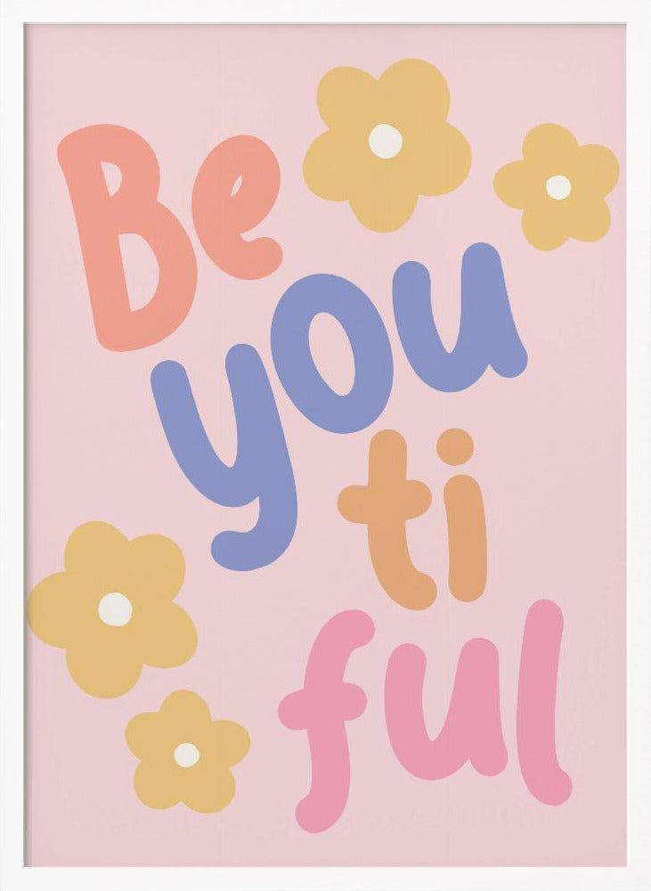 Beyoutiful - Poster / Art Print