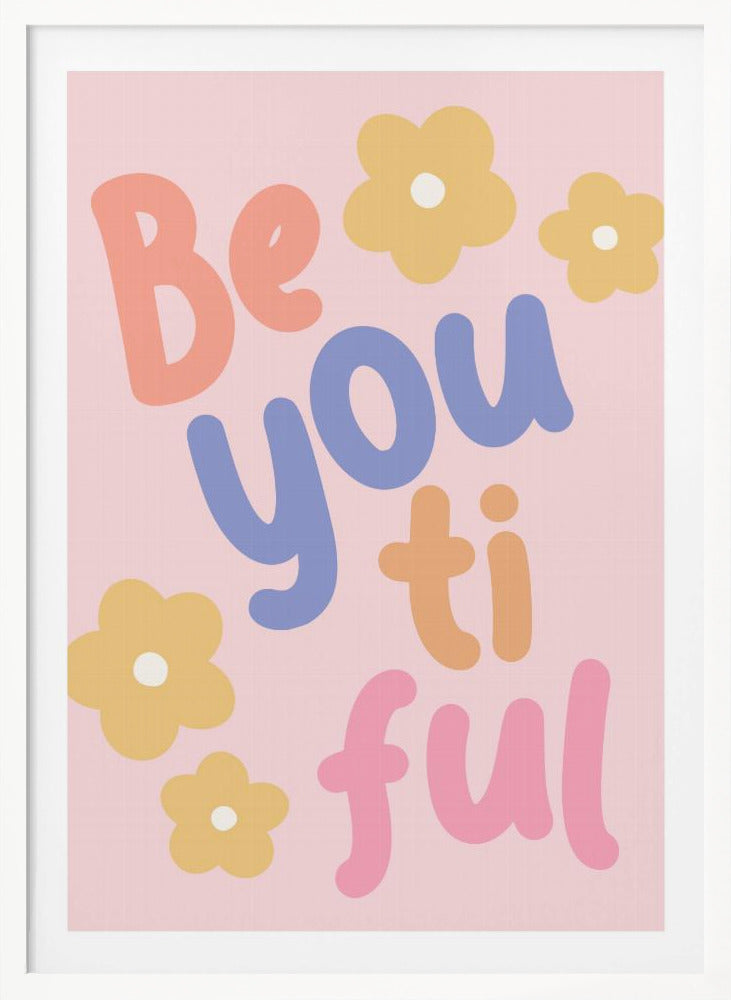 Beyoutiful - Poster / Art Print
