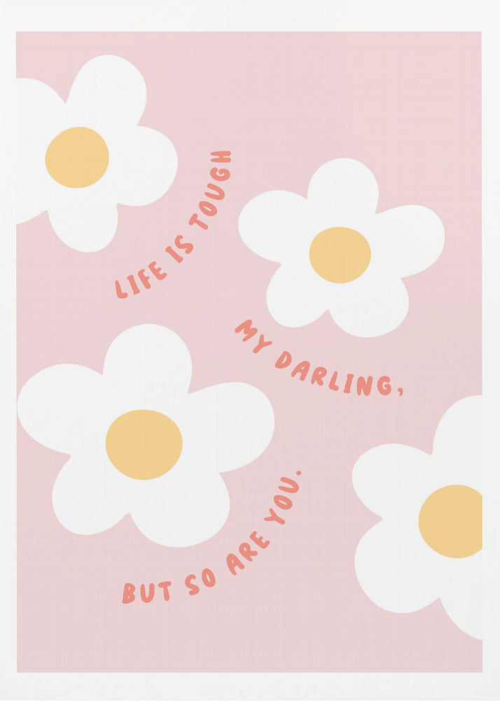 Life Is Tough - Poster / Art Print