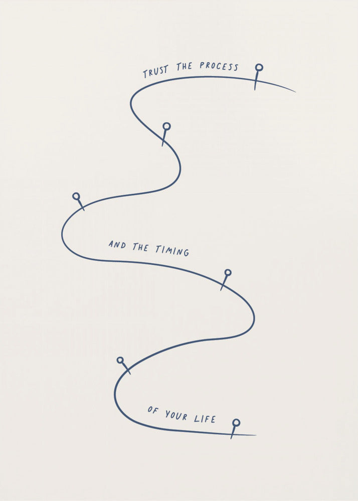 Trust The Process - Poster / Art Print