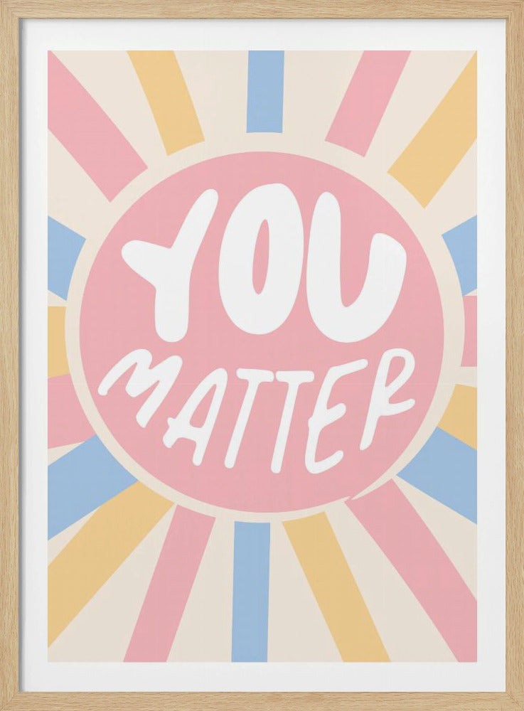 You Matter - Poster / Art Print