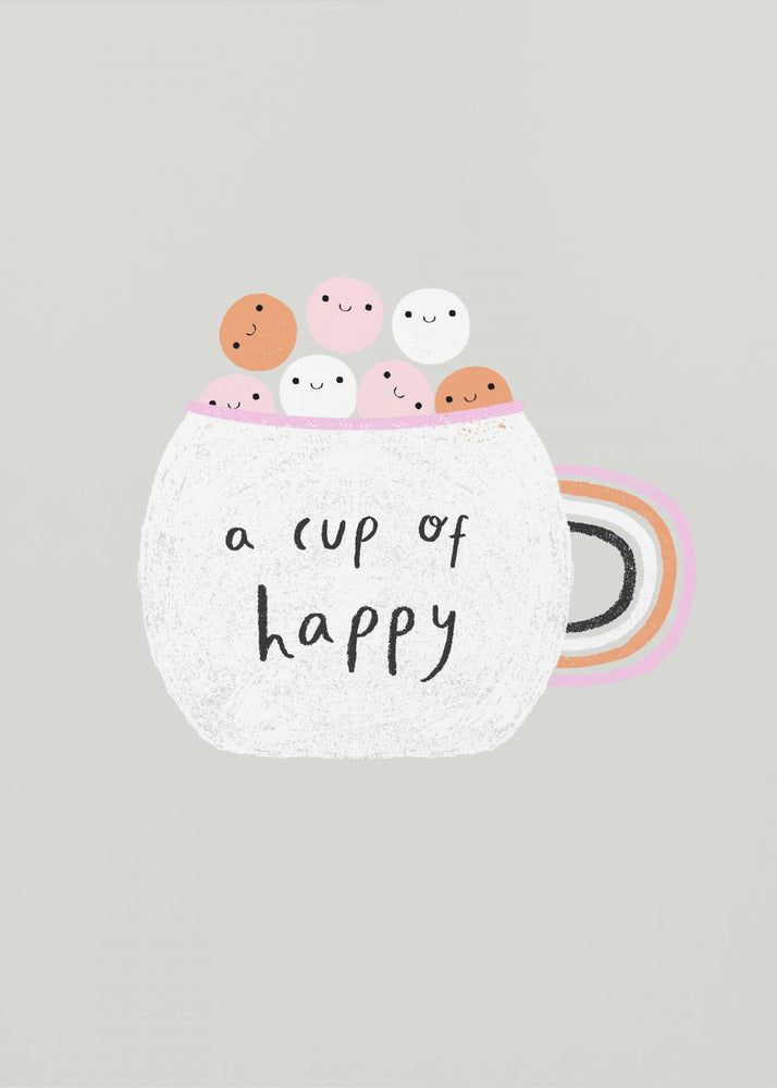 A Cup of Happy - Poster / Art Print