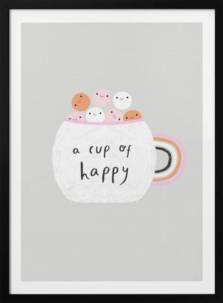 A Cup of Happy - Poster / Art Print