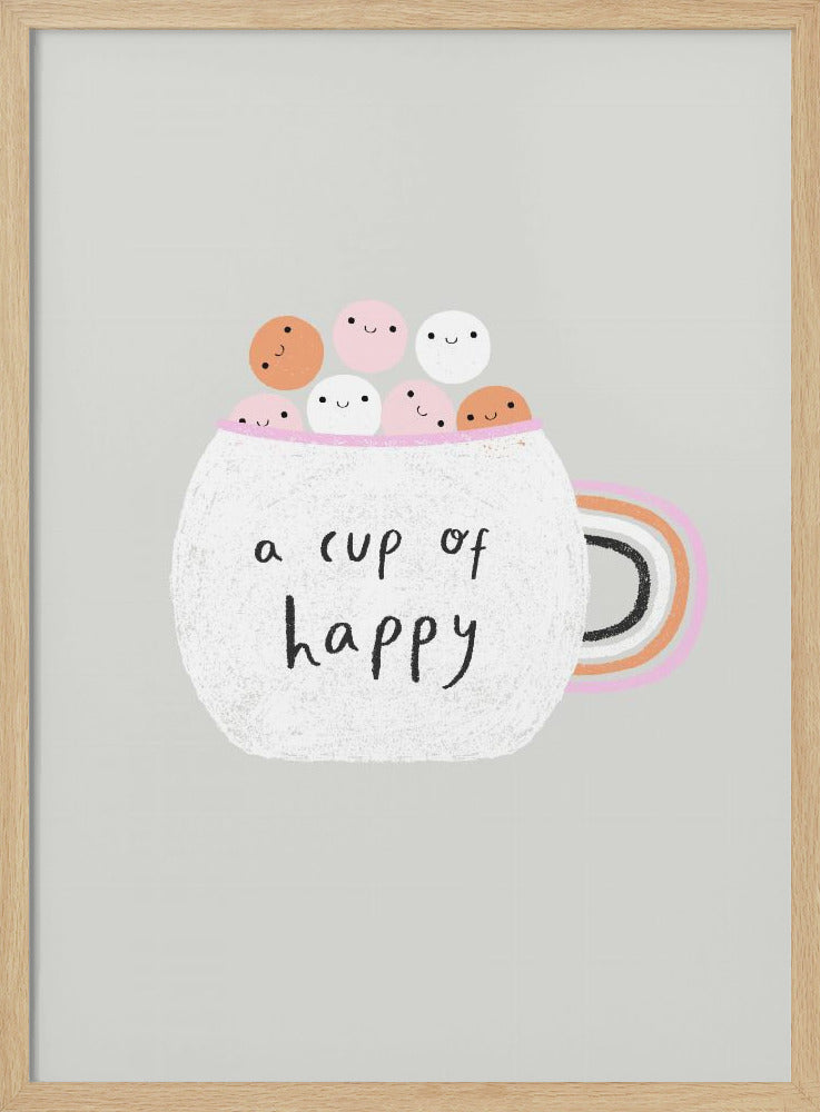 A Cup of Happy - Poster / Art Print