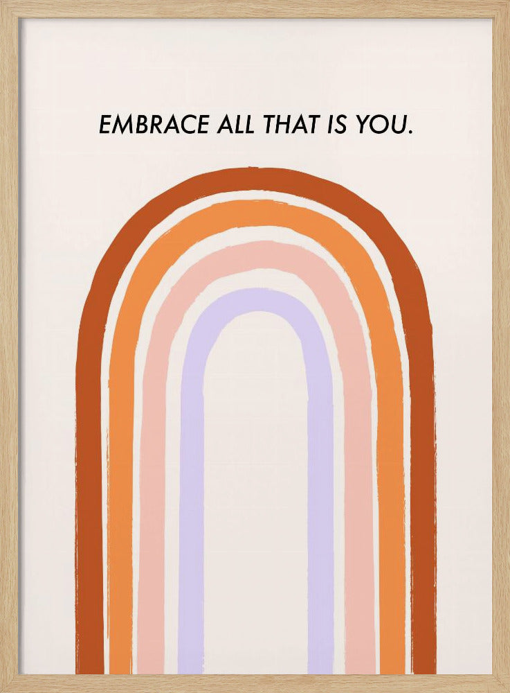 Embrace All That Is You - Poster / Art Print