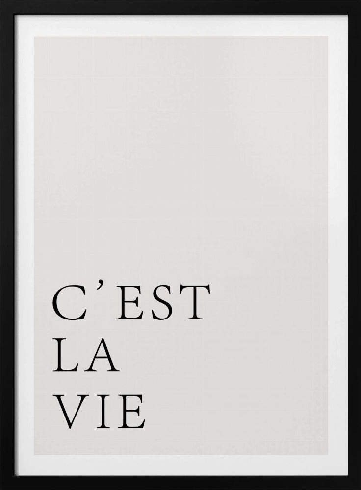 C'est La Vie - Poster / Art Print