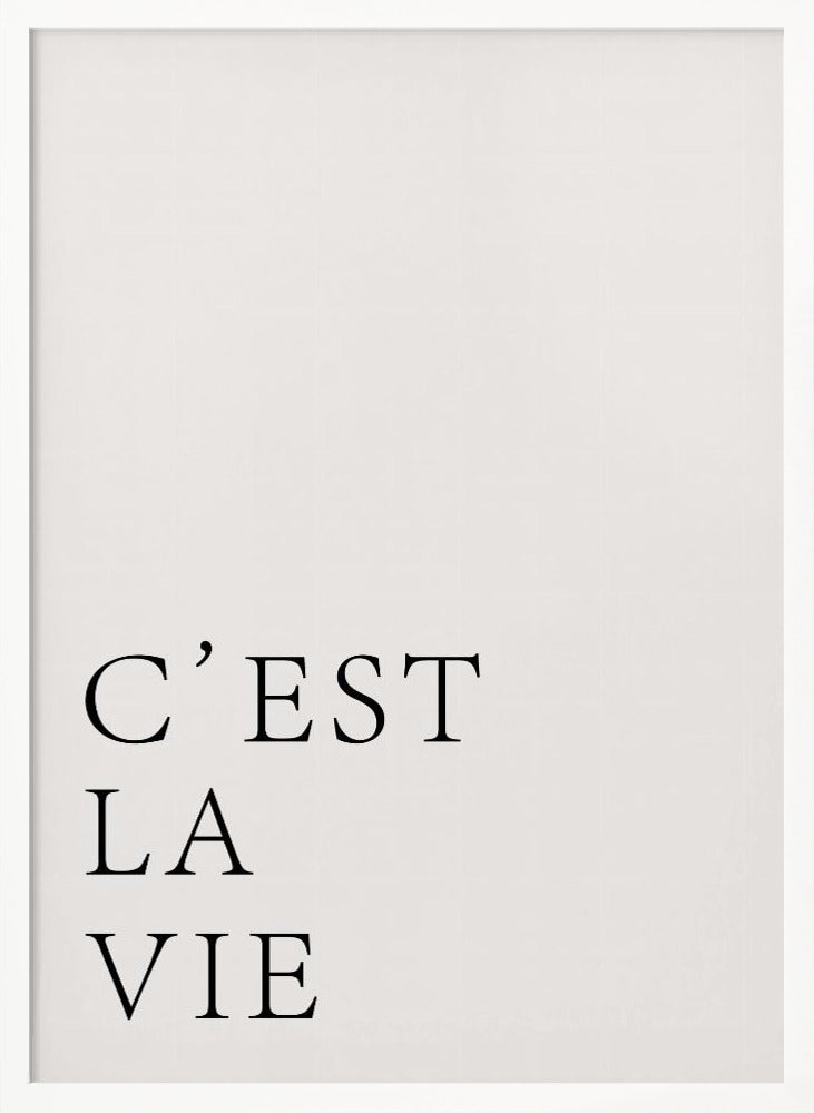 C'est La Vie - Poster / Art Print