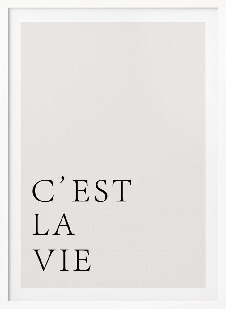 C'est La Vie - Poster / Art Print