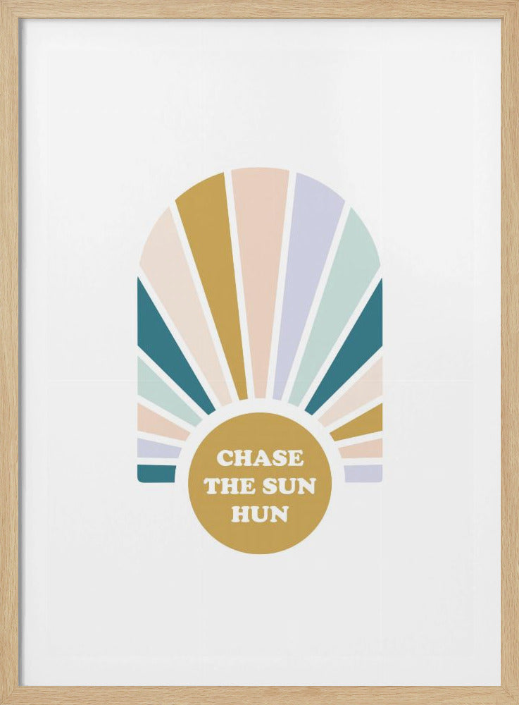 Chase the Sun Hun - Poster / Art Print