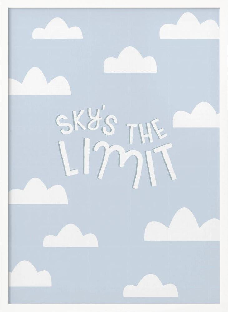 Skys the Limit - Poster / Art Print