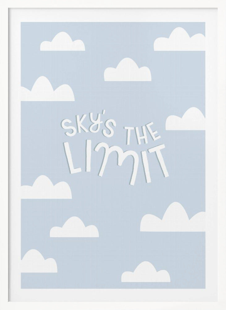 Skys the Limit - Poster / Art Print
