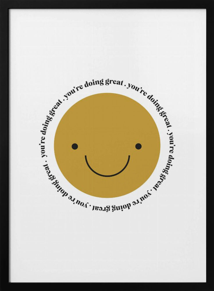 You're Doing Great - Poster / Art Print