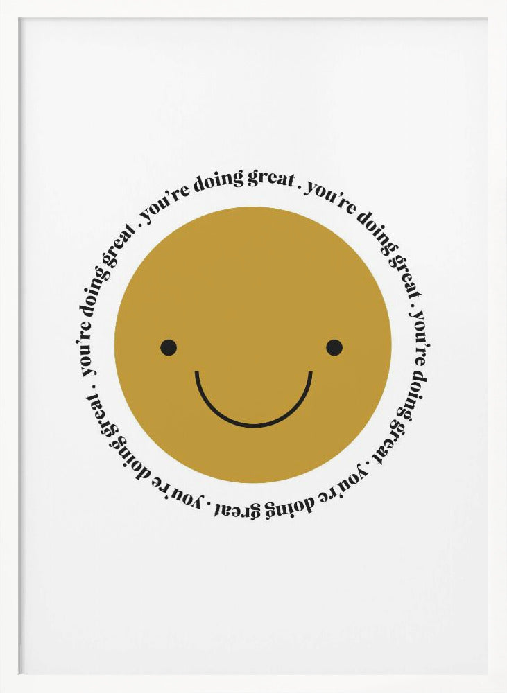 You're Doing Great - Poster / Art Print