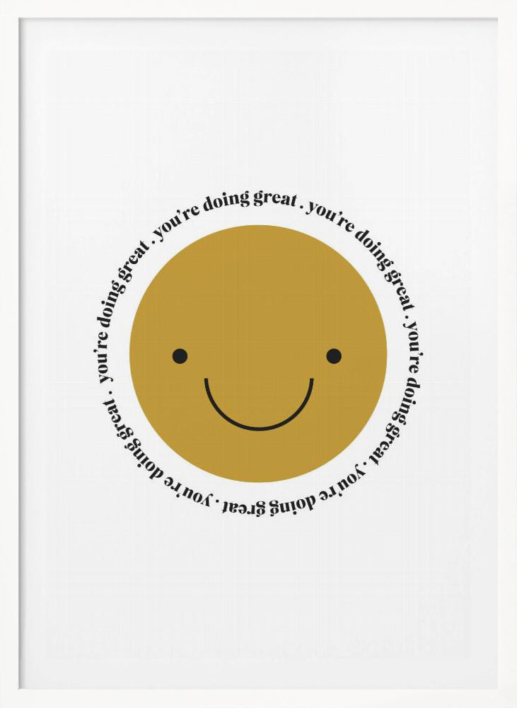 You're Doing Great - Poster / Art Print