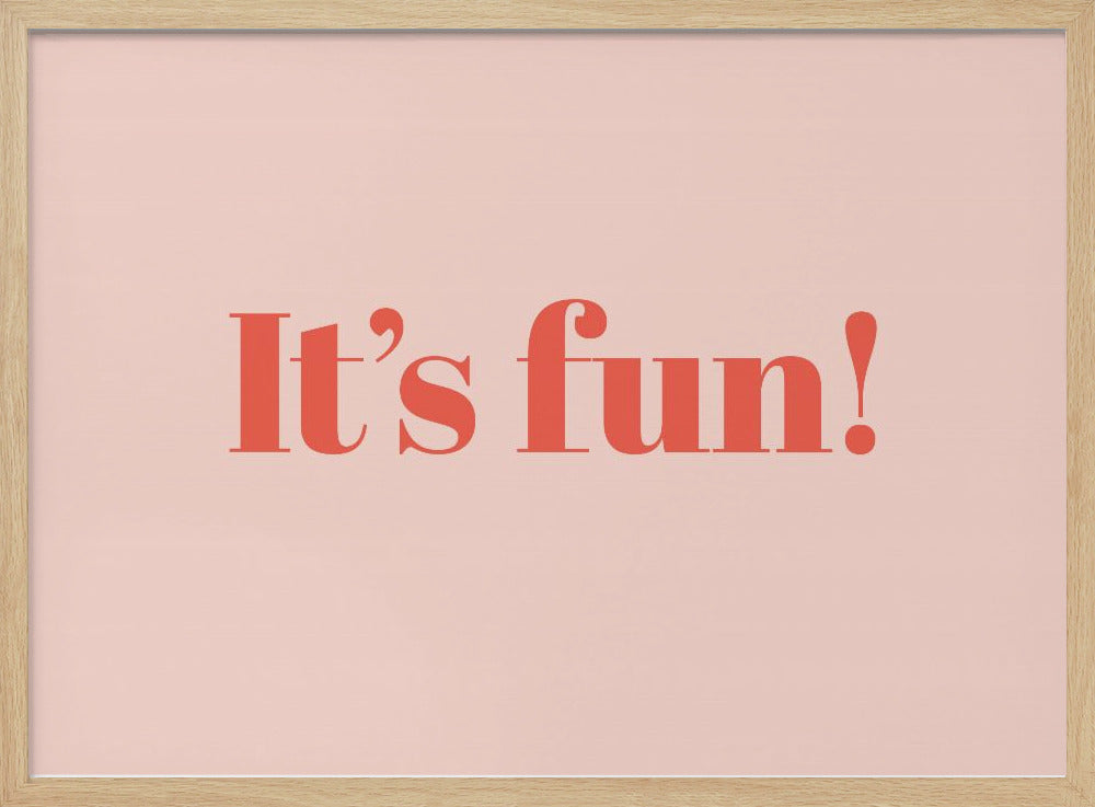 It's Fun! - Poster / Art Print