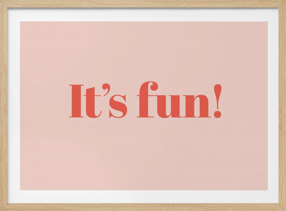 It's Fun! - Poster / Art Print