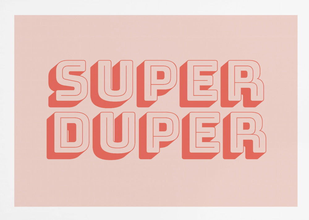 Super Duper - Poster / Art Print