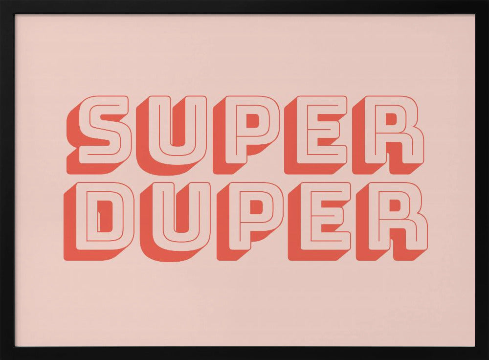 Super Duper - Poster / Art Print