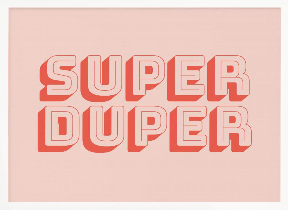 Super Duper - Poster / Art Print