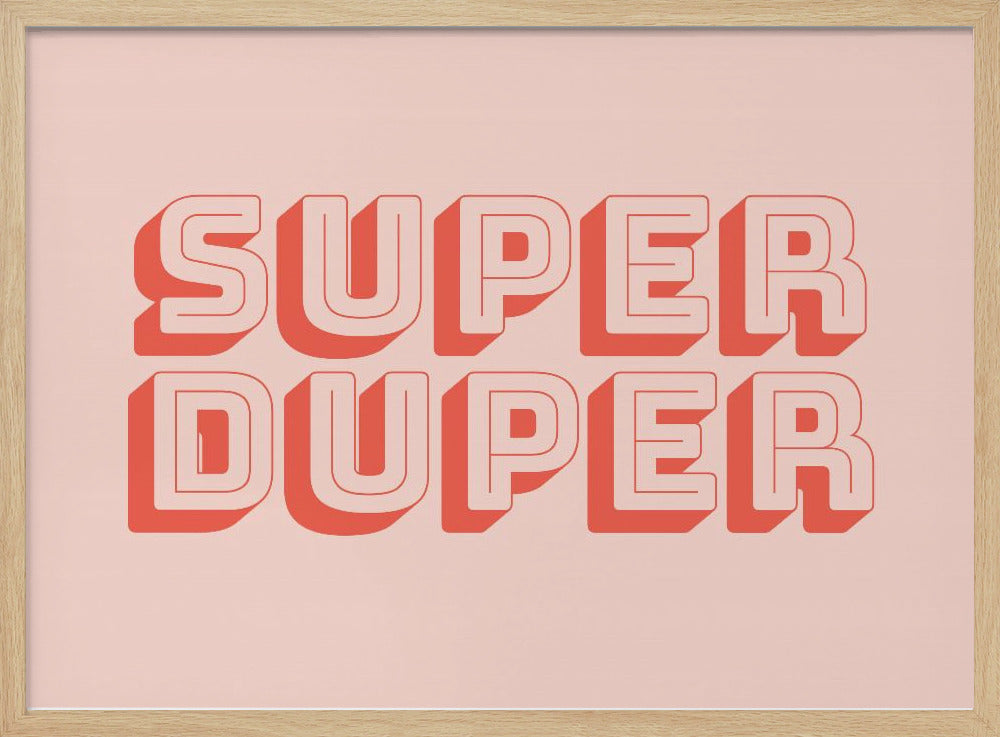 Super Duper - Poster / Art Print