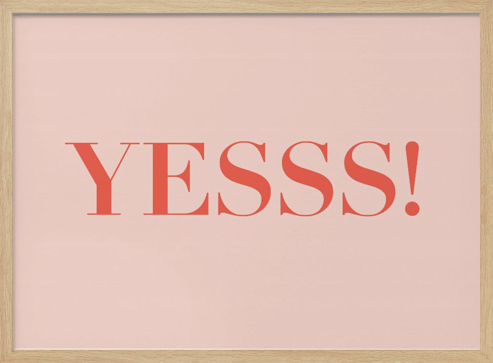 Yesss! - Poster / Art Print
