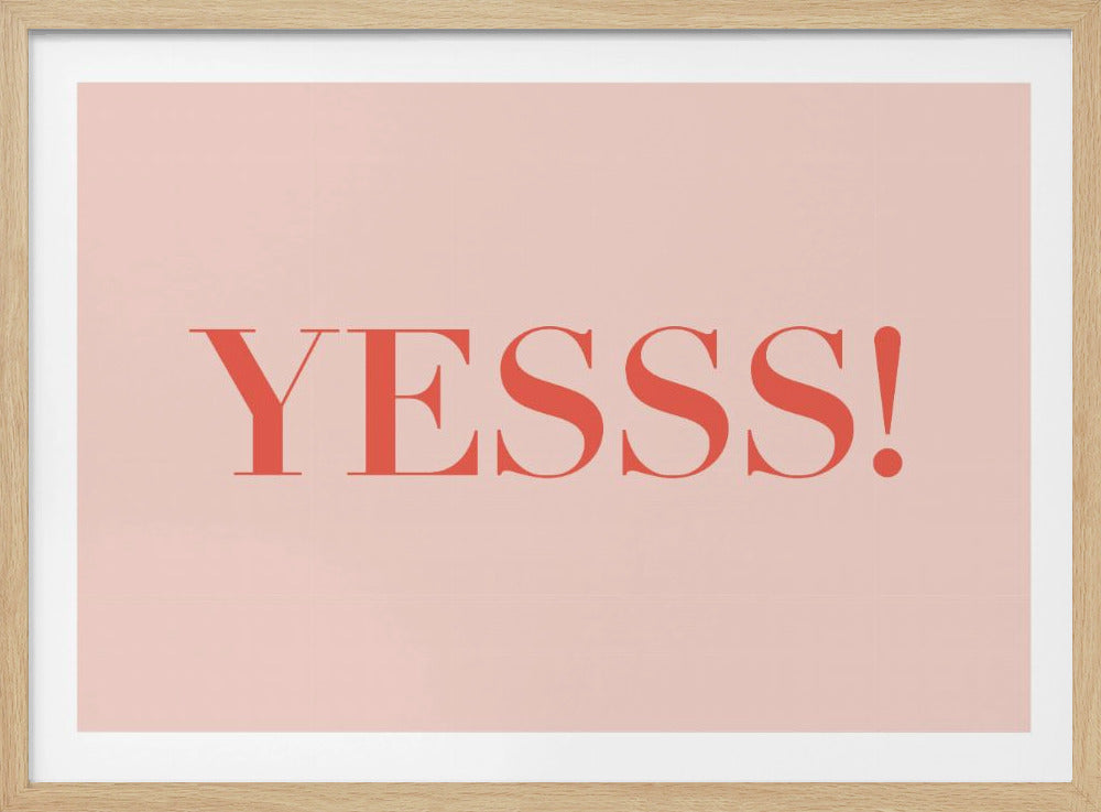 Yesss! - Poster / Art Print