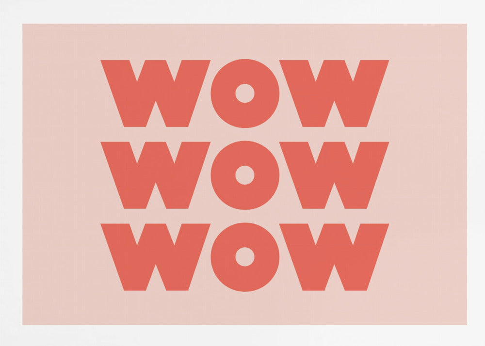 WOW WOW WOW - Poster / Art Print