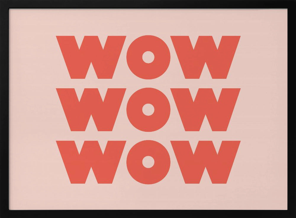 WOW WOW WOW - Poster / Art Print