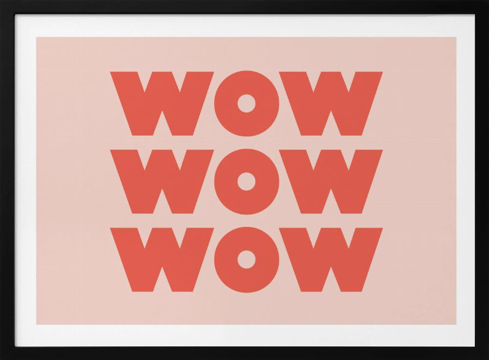 WOW WOW WOW - Poster / Art Print