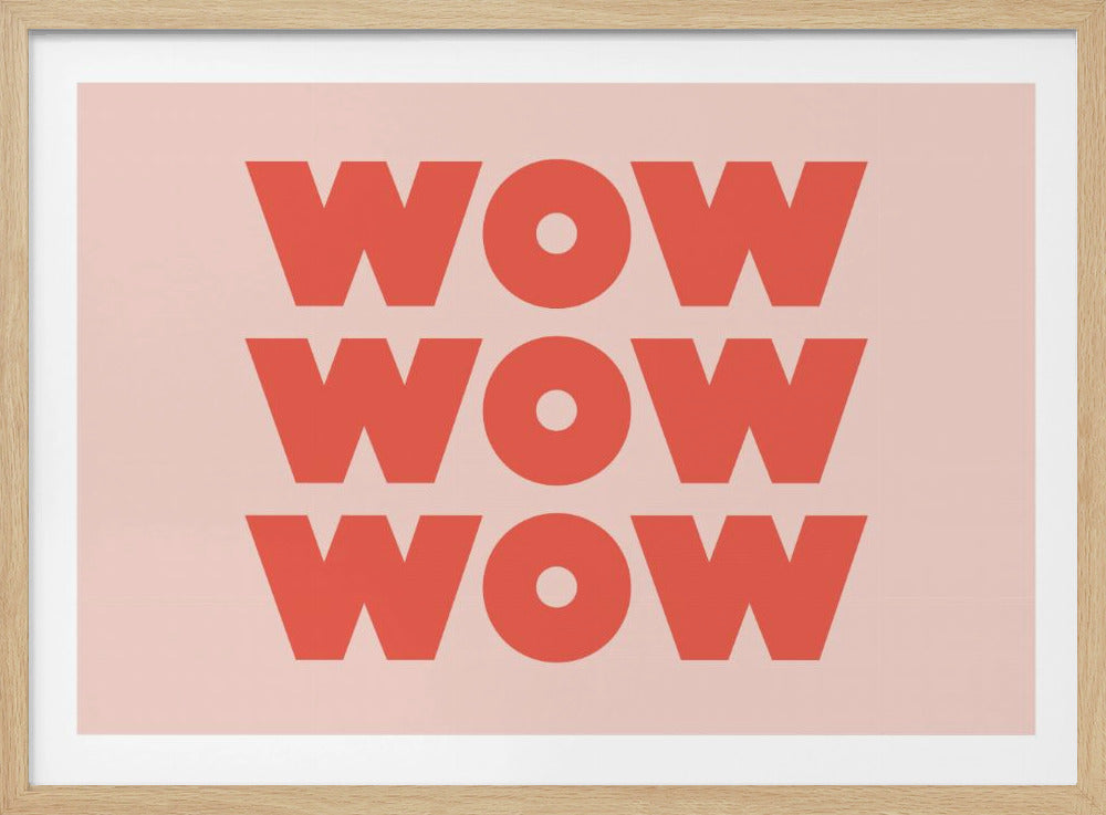 WOW WOW WOW - Poster / Art Print