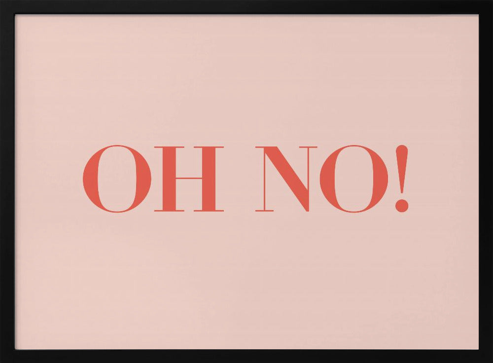 Oh No! - Poster / Art Print