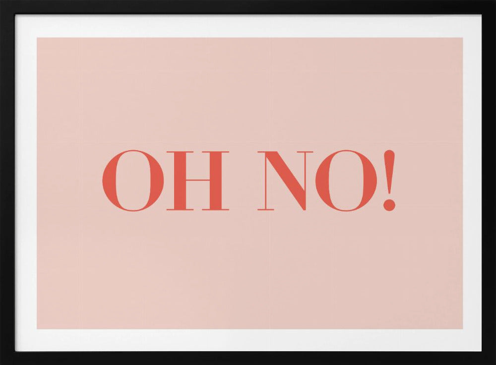 Oh No! - Poster / Art Print