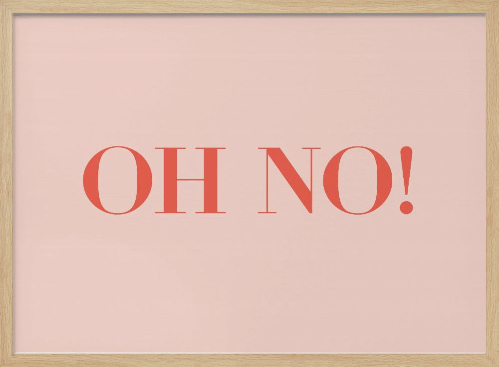 Oh No! - Poster / Art Print