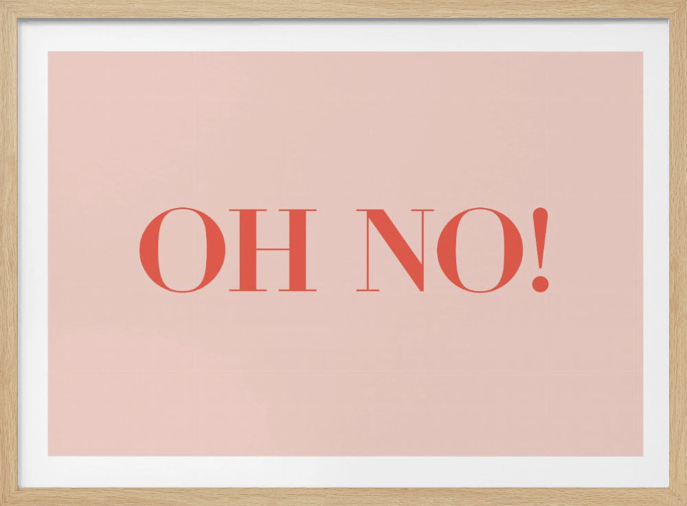 Oh No! - Poster / Art Print