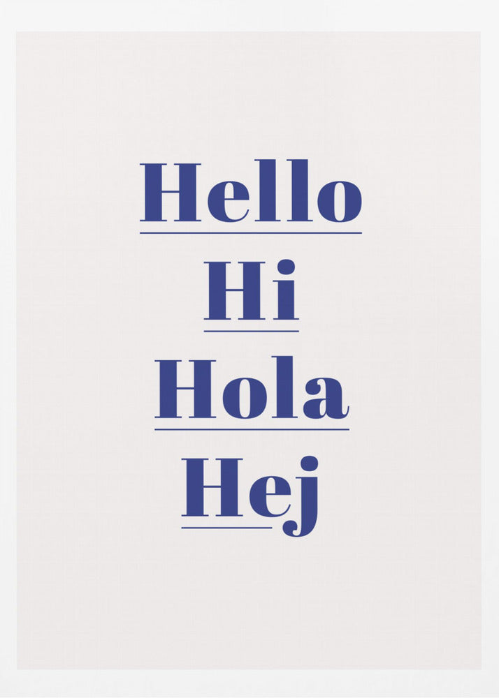 Hello Hi Hola Hej - Poster / Art Print