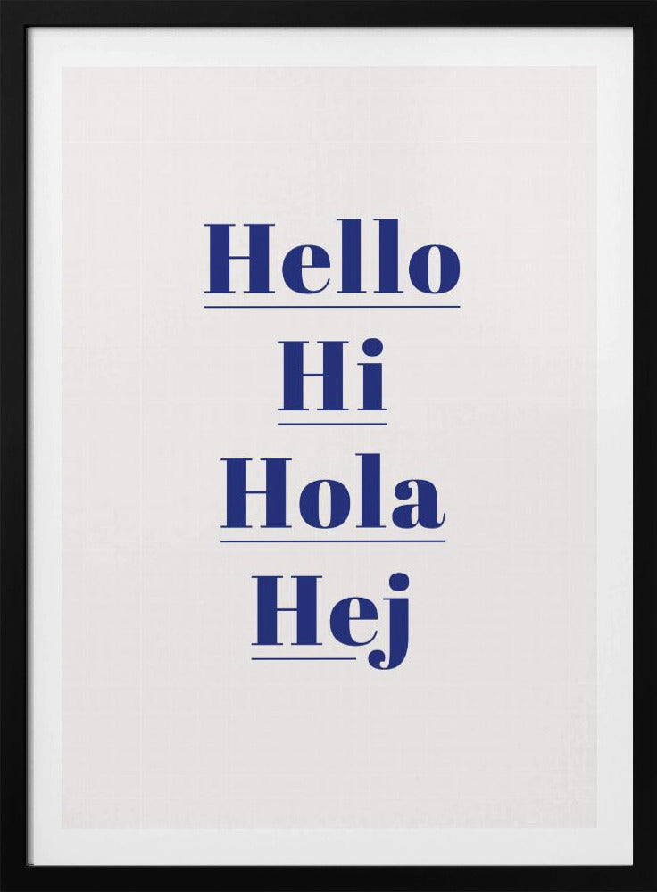 Hello Hi Hola Hej - Poster / Art Print