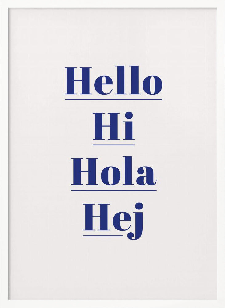 Hello Hi Hola Hej - Poster / Art Print