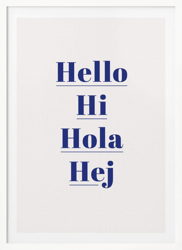 Hello Hi Hola Hej - Poster / Art Print
