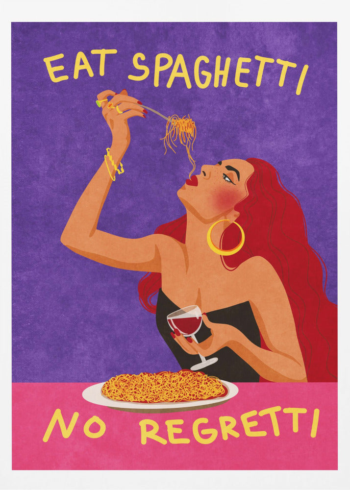Eat spaghetti no regretti - Poster / Art Print