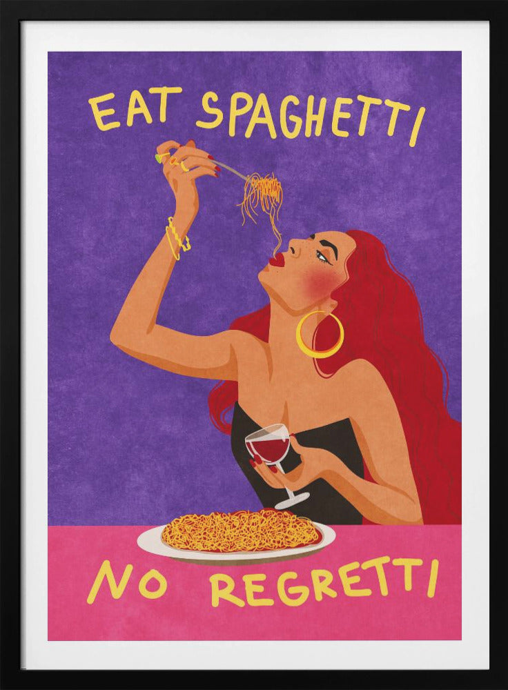 Eat spaghetti no regretti - Poster / Art Print