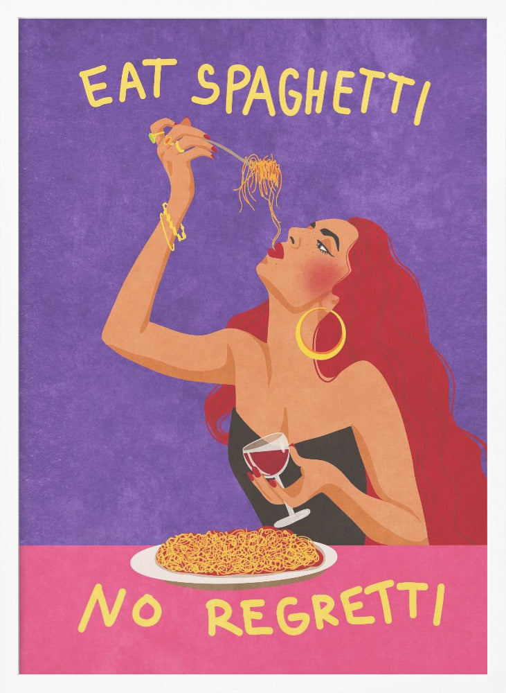 Eat spaghetti no regretti - Poster / Art Print