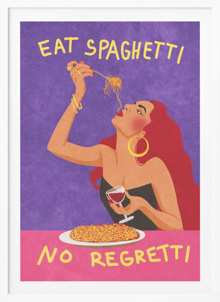 Eat spaghetti no regretti - Poster / Art Print